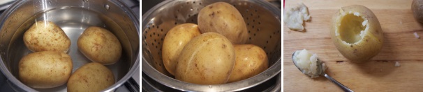 Lavate le patate e lessatele in una pentola colma d’acqua. Fatele cuocere fino a quando risultano cotte ma non troppo, altrimenti rischiano di sfaldarsi. Una volta che le patate sono cotte eliminate l’acqua e lasciatele raffreddare bene. Con l’aiuto di uno scavino praticate un  foro al centro e scavate la polpa della patata lasciandone uno strato a ridosso della buccia sufficiente ad evitare che si frantumi.