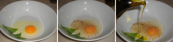 Rompete l’uovo in una terrina. Conditelo con sale e pepe rosa appena macinato. Versate anche l’olio extravergine di oliva a filo.