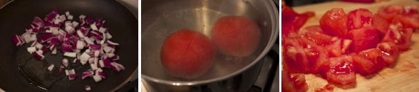 Tagliate mezza cipolla a dadini e fatela rosolare velocemente in una padella con un po’ di olio caldo, sbollentate, pelate e tagliate a pezzetti i pomodori.
 