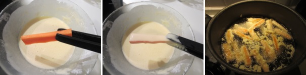 Inzuppate i bastoncini, uno alla volta, nella pastella e friggette in olio profondo e bollente per circa 2-3 minuti.