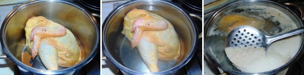 Sistemate il pollo in una pentola molto capiente e profonda e copritela con almeno quattro litri d’acqua. Accendete il fuoco, quindi lasciate che l’acqua si scaldi e pulitela bene dalle impurità che saliranno a galla.