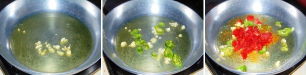 Scaldate in una padella l’olio con l’aglio tritato finemente ed il peperoncino. Fate leggermente dorare, quindi unite il pomodoro fresco a dadini. Scaldate in una padella l’olio con l’aglio tritato finemente ed il peperoncino. Fate leggermente dorare, quindi unite il pomodoro fresco a dadini.