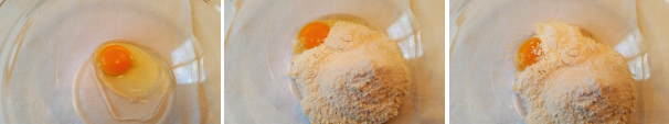 In una terrina mettete l’uovo, la farina e l’amido di mais.