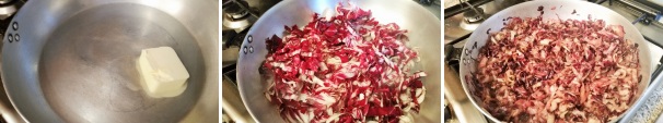 In una padella dal bordo alto, mettete 50 grammi di burro e fatelo sciogliere leggermente, aggiungete il radicchio tagliato a striscioline e fate appassire per 5 minuti circa a fuoco lento. Regolate di sale e pepe.