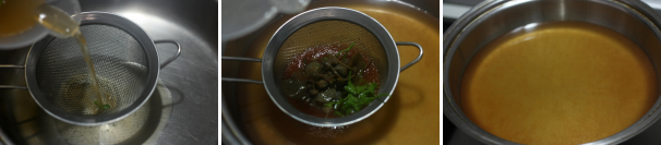 Durante la cottura della pasta, filtrate il brodo di pesce all’interno di un tegame e fatelo riscaldare.