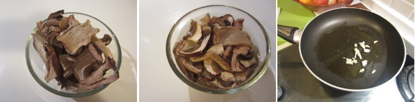 Mettete i funghi in una ciotolina e coprite con l’acqua. Lasciate ammollo per circa 30 minuti. Soffriggete l’aglio in una padella.