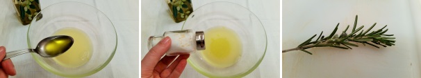 Unite al succo di limone due cucchiai di olio d’oliva extravergine, regolate di sale e preparate un rametto di rosmarino fresco precedentemente lavato e asciugato.