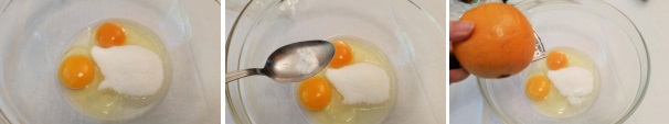 Rompete le uova in una scodella dai bordi alti, facendo attenzione che non ci siano residui della buccia, unite lo zucchero semolato, una bustina della vanillina e la scorza di un’arancia non trattata.