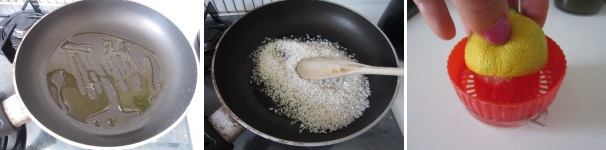 In una pentola profonda e capiente versate qualche cucchiaio di olio e riscaldatelo. Aggiungete il riso ed iniziate a tostare per qualche minuto per evitare la perdita di amido durante la cottura. Lavate il limone non trattato e spremete il succo di una sola metà.