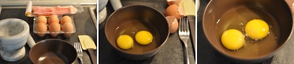 Iniziate preparando le uova. Rompetene un paio in una ciotola, salatele e pepatele. Se lo desiderate rompete in un mortaio del sale grosso e del pepe in grani per un profumo più intenso.