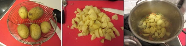 Lessate le patate in un’altra pentola, fatele raffreddare e sbucciatele. Tagliate le patate a cubetti assai piccoli. Uniteli alla zuppa circa 15 minuti prima di finire la cottura.