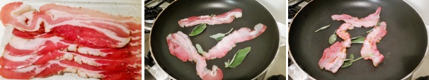 Preparate le fette i bacon e una volta che la padella sarà ben calda, unite il bacon e fatelo rosolare da entrambi i lati, in modo che risulti croccante e dorato.
 