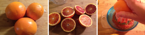 Poi prendete circa 3 arance, (dovrete ottenere 100 grammi di succo, regolatevi voi in base alla grandezza), lavatele, tagliatele in due e spremetele bene.