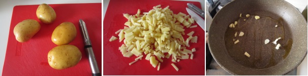 Lavate e sbucciate le patate, poi tagliatele a dadini. Versate l’olio nella padella e fatelo riscaldare. Sbucciate l’aglio, tagliatelo finemente e fatelo soffriggere.
