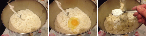 Dopo aver impastato, aggiungete l’uovo ed infine i lievito per dolci.